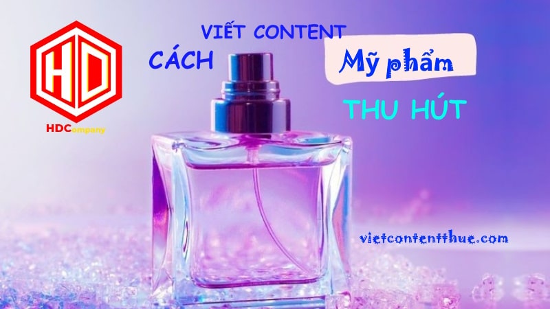 cách viết content mỹ phẩm thu hút